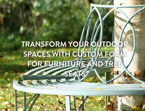 Transform Your Outdoor Spaces with Custom Foam for Furniture and Tree Seats